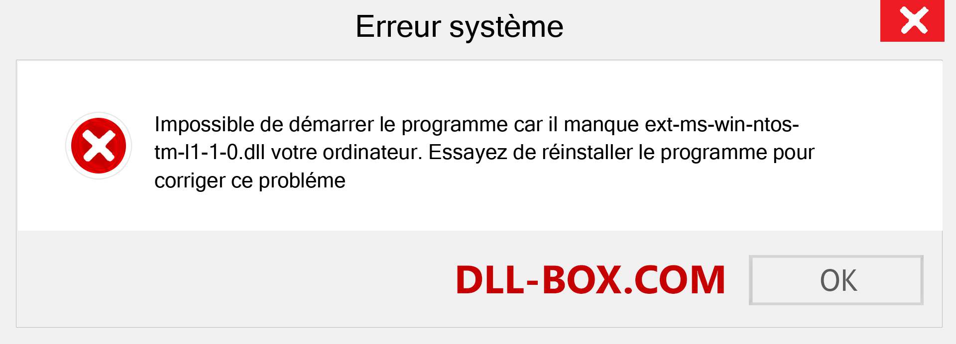 Le fichier ext-ms-win-ntos-tm-l1-1-0.dll est manquant ?. Télécharger pour Windows 7, 8, 10 - Correction de l'erreur manquante ext-ms-win-ntos-tm-l1-1-0 dll sur Windows, photos, images